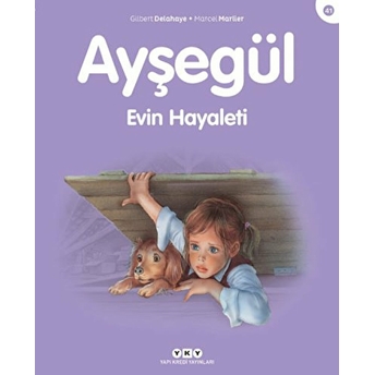 Ayşegül Serisi 41 - Evin Hayaleti Gilbert Delahaye, Marcel Marlier