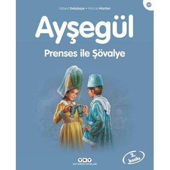 Ayşegül Serisi 47 - Prenses Ile Şövalye Marcel Marlier