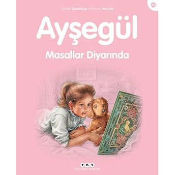 Ayşegül Serisi 49 - Masallar Diyarında Marcel Marlier