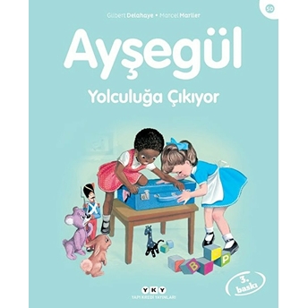 Ayşegül Serisi 50 - Yolculuğa Çıkıyor Gilbert Delahaye, Marcel Marlier