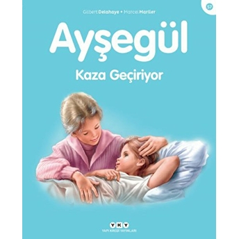 Ayşegül Serisi 57 - Kaza Geçiriyor Marcel Marlier