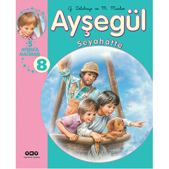 Ayşegül Seyahatte 8 Ciltli Gilbert Delahaye