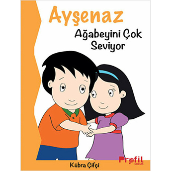 Ayşenaz Ağabeyini Çok Seviyor Kübra Çifçi