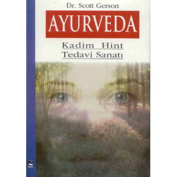 Ayurveda Kadim Hint Tedavi Sanatı Scott Gerson