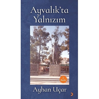 Ayvalık’ta Yalnızım - Ayhan Uçar