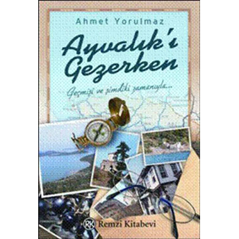 Ayvalık'ı Gezerken Ahmet Yorulmaz