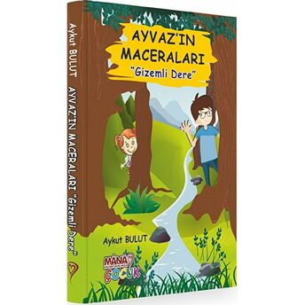 Ayvaz'In Maceraları - Gizemli Dere Aykut Bulut