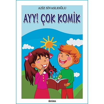 Ayy Çok Komik Aziz Sivaslıoğlu