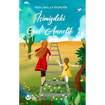 Ayyıldız Kitap Içimizdeki Güç Annelik