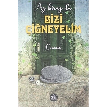 Az Biraz Da Bizi Çiğneyelim - Ciwan