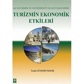 Az Gelişmiş Ve Gelişmekte Olan Ülkelerde Turizmin Ekonomik Etkileri Ferah Güngör Özkök