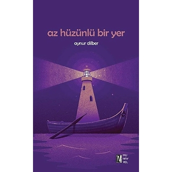 Az Hüzünlü Bir Yer Aynur Dilber