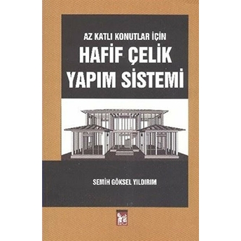 Az Katlı Konutlar Için Hafif Çelik Yapım Sistemi