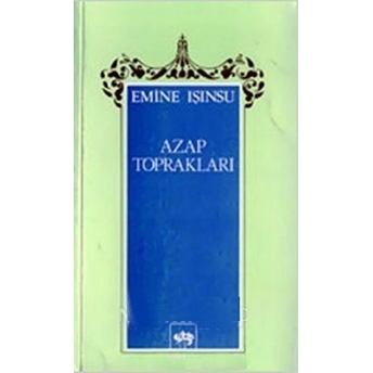 Azap Toprakları Emine Işınsu