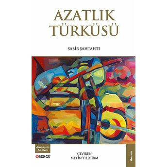 Azatlık Türküsü Sabir Şahtahtı