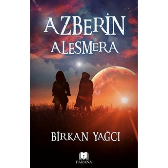 Azberin Alesmera Birkan Yağcı