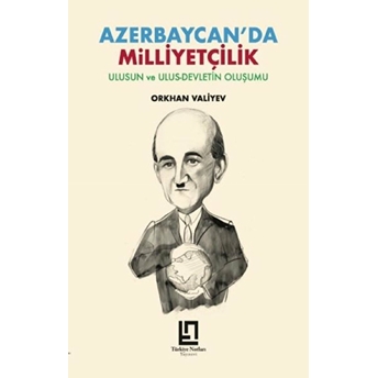 Azerbaycan’da Milliyetçilik Orkhan Valiyev