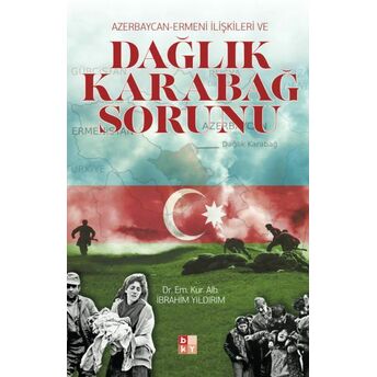 Azerbaycan Ermeni Ilişkileri Ve Dağlık Karabağ Sorunu Ibrahim Yıldırım