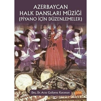 Azerbaycan Halk Dansları Müziği (Piyano Için Düzenlemeler)