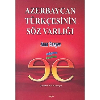 Azerbaycan Türkçesinin Söz Varlığı Anar Rzayev