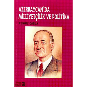 Azerbaycanda Milliyetçilik Ve Politika Cengiz Çağla