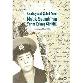 Azerbaycanlı Şehid Asker Malik Selimli'Nin Yarım Kalmış Günlüğü Ciltli Ilhan Ege