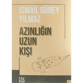 Azınlığın Uzun Kışı - Ismail Güney Yılmaz - Ismail Güney Yılmaz