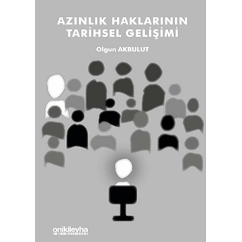 Azınlık Haklarının Tarihsel Gelişimi - Olgun Akbulut