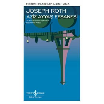 Aziz Ayyaş Efsanesi - Modern Klasikler Dizisi (Ciltli) Joseph Roth