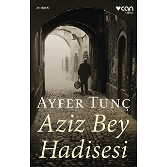 Aziz Bey Hadisesi Ayfer Tunç