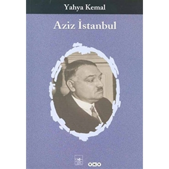 Aziz Istanbul Yahya Kemal Beyatlı