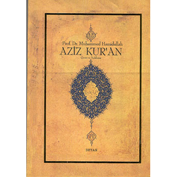 Aziz Kur'an - Çeviri Ve Açıklama; (Küçük Boy, Metinsiz) Muhammed Hamidullah