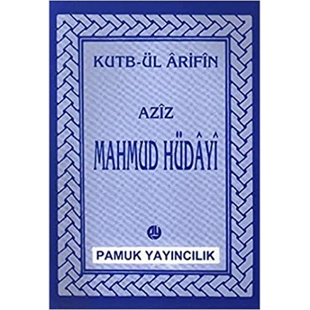 Aziz Mahmud Hüdayi Hazretleri (014/P07) Kutbül Arifin