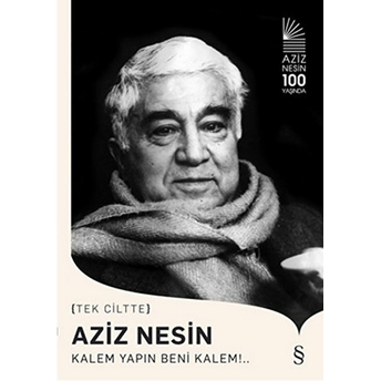 Aziz Nesin - Kalem Yapın Beni Kalem!.. Derleme