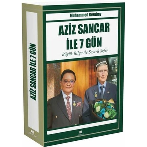 Aziz Sancar Ile 7 Gün - Büyük Bilge Ile Seyr-Ü Sefer Muhammed Ruzubay