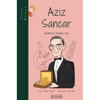 Aziz Sancar;Nobel'e Giden Yol Beliz Yüksel