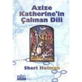 Azize Katherine’in Çalınan Dili Sheri Holman