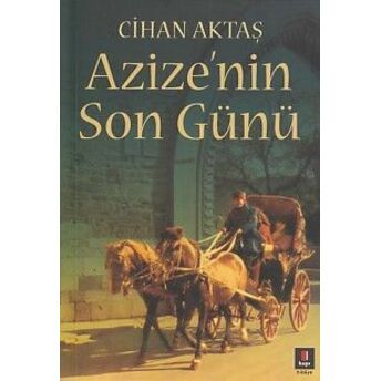 Azize'nin Son Günü Cihan Aktaş