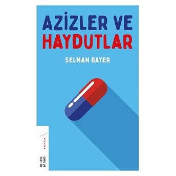 Azizler Ve Haydutlar Selman Bayer