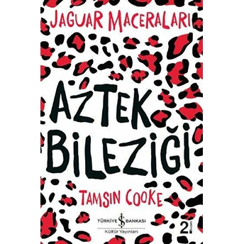 Aztek Bileziği - Jaguar Maceraları Tamsin Cooke