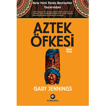 Aztek Öfkesi (Ikinci Kitap)-Gary Jennings