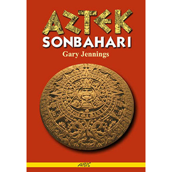 Aztek Sonbaharı Gary Jennings