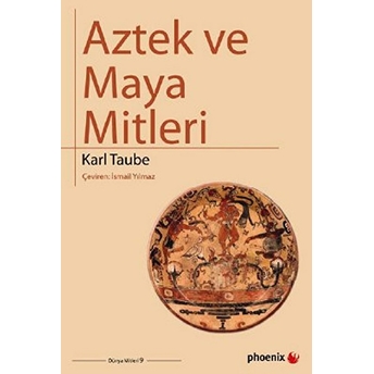 Aztek Ve Maya Mitleri Karl Taube