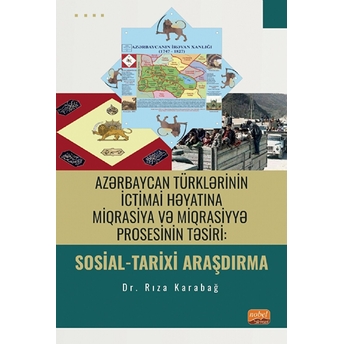 Azərbaycan Türklərinin Ictimai Həyatına Miqrasiya Və Miqrasiyyə Prosesinin Təsiri: Sosial-Tarixi Araşdırma Rıza Karabağ