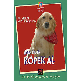 Baba Bana Köpek Al M. Murat Küçükbaşaran