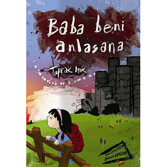 Baba Beni Anlasana Toprak Işık