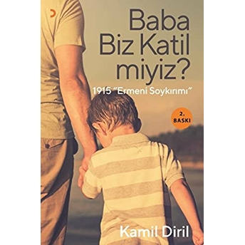 Baba Biz Katil Miyiz? - Kamil Diril