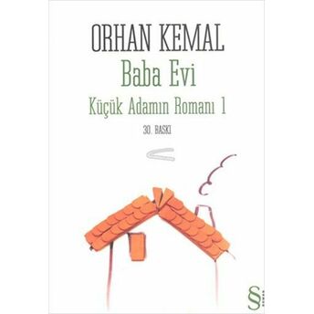 Baba Evi Küçük Adamın Romanı 1 Orhan Kemal