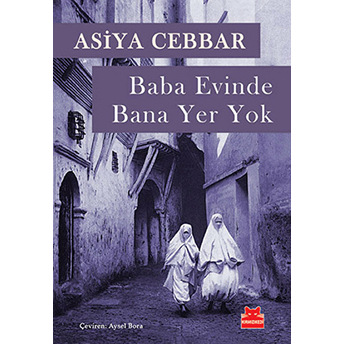 Baba Evinde Bana Yer Yok Asiya Cebbar