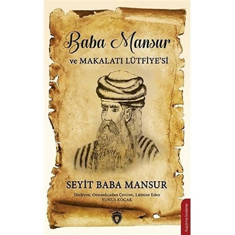 Baba Mansur Ve Makalatı Lütfiyesi Seyit Baba Mansur